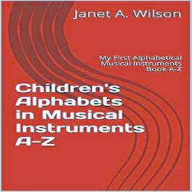 My First Alphabetical Musical Instrument Book, A-Z, Book Cover