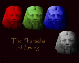 The Pharaohs of Swing