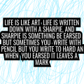 LIFE IS LIKE ART